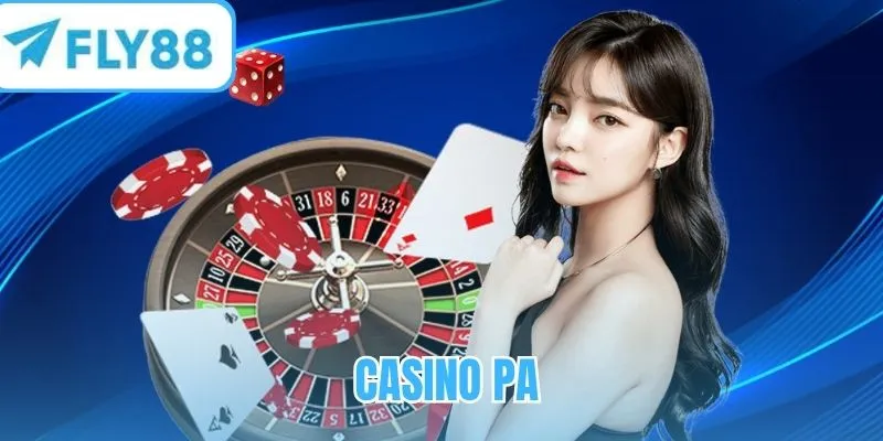 Casino PA - Khám phá sảnh live đẳng cấp kho game siêu thực